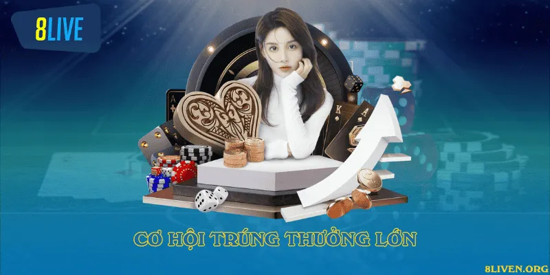 Cơ hộ trúng thưởng lớn